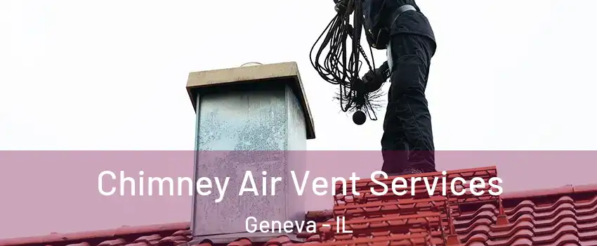  Chimney Air Vent Services Geneva - IL