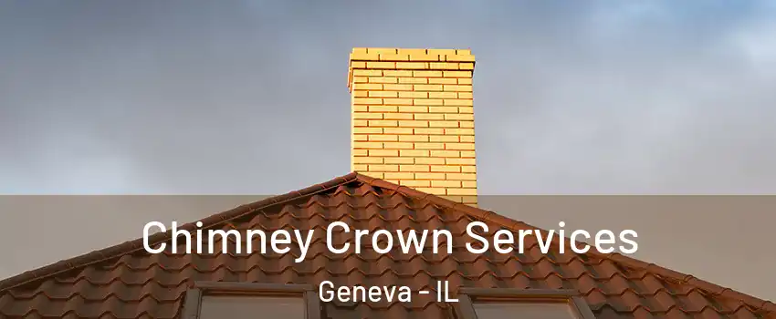  Chimney Crown Services Geneva - IL