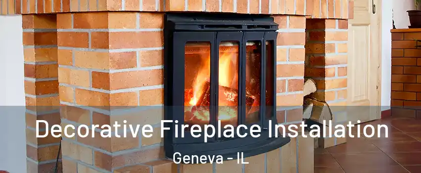  Decorative Fireplace Installation Geneva - IL