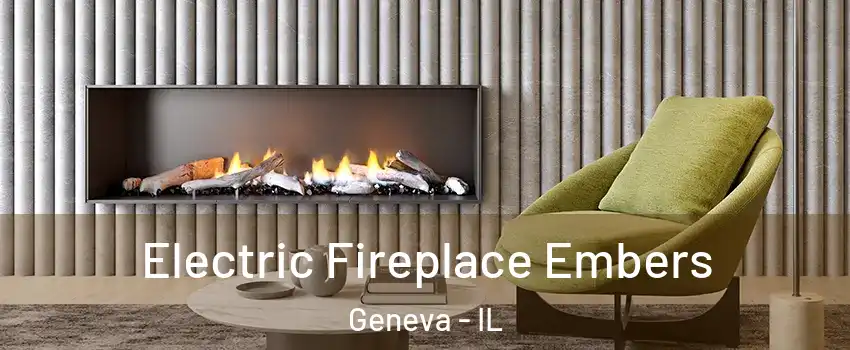  Electric Fireplace Embers Geneva - IL