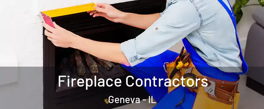  Fireplace Contractors Geneva - IL