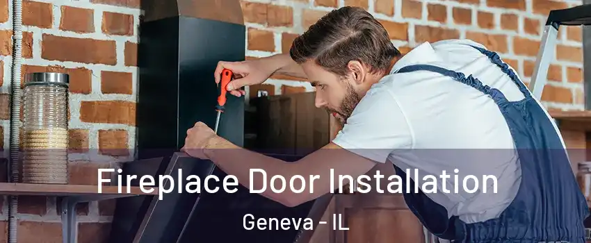  Fireplace Door Installation Geneva - IL