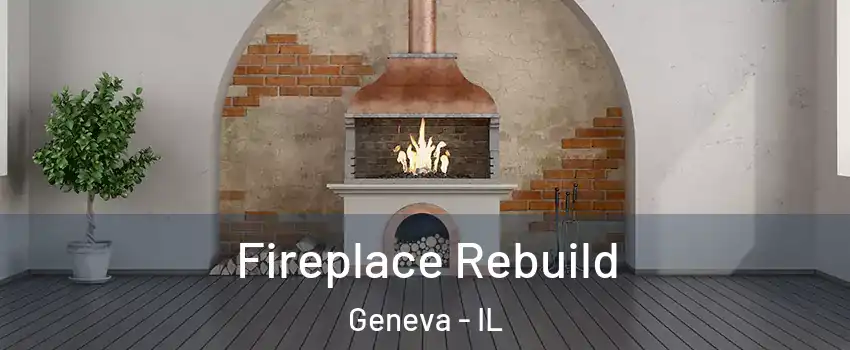  Fireplace Rebuild Geneva - IL