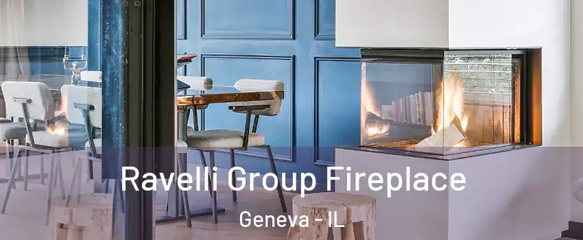  Ravelli Group Fireplace Geneva - IL